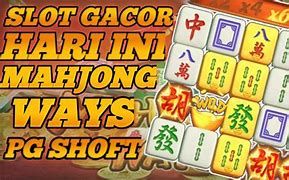 Trik Gacor Mahjong Ways Hari Ini Rupiah Cepat Hari Ini